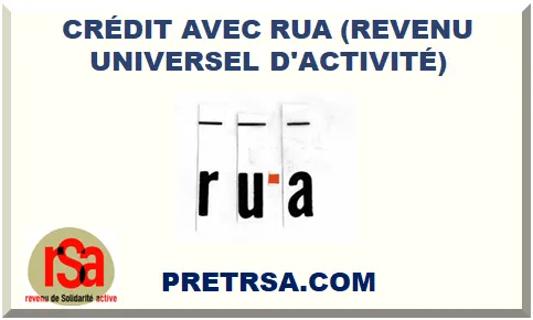 CRÉDIT POUR RUA (REVENU UNIVERSEL D'ACTIVITÉ)