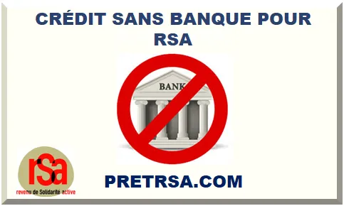 PRÊT SANS BANQUE RSA