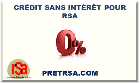 CRÉDIT SANS INTÉRÊT POUR RSA