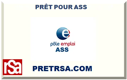 PRÊT AVEC ASS (ALLOCATION SPÉCIFIQUE DE SOLIDARITÉ)